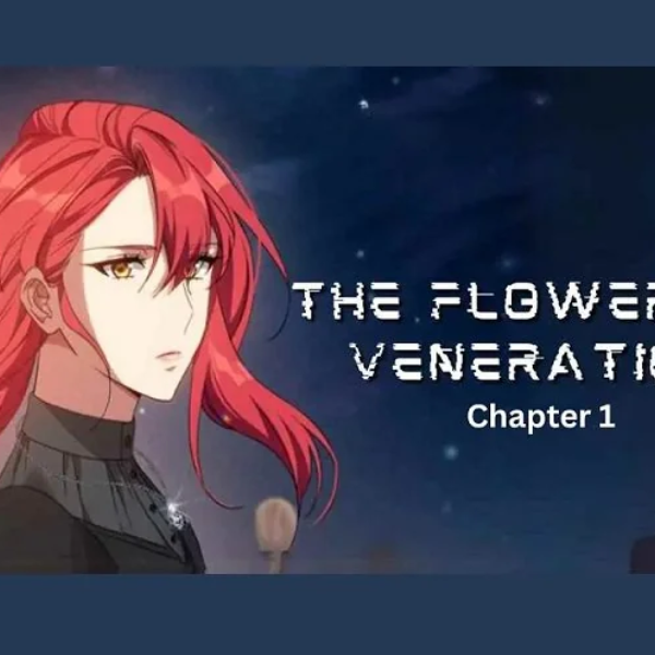 the flower of veneration chapter 1