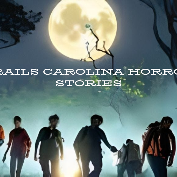 trails carolina horror stories