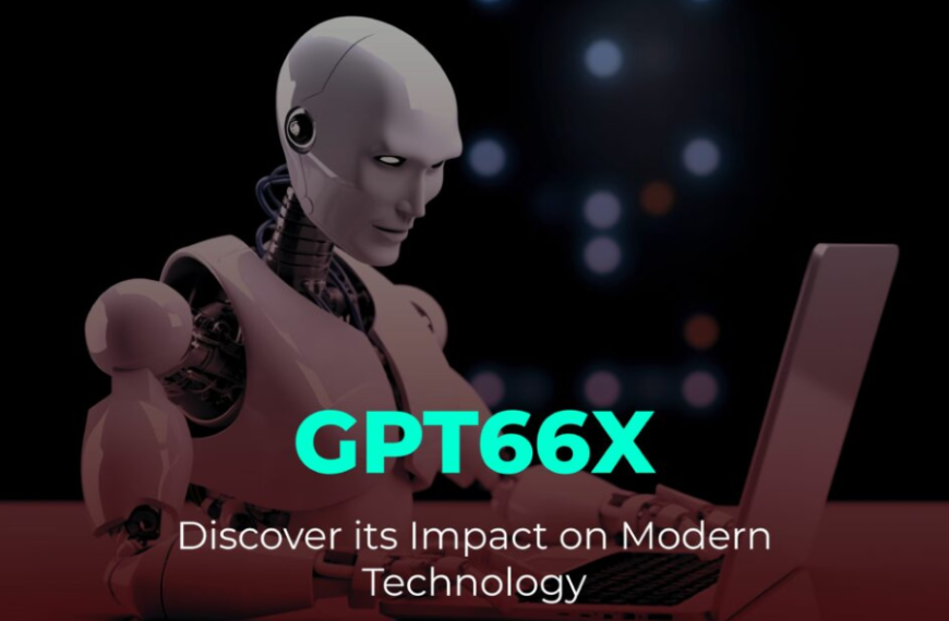 GPT66X Find Its Effect On Current Innovation