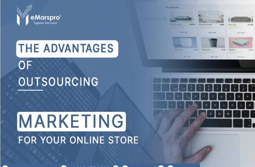 The Advantages of Outsourcing Marketing for Your Online Store