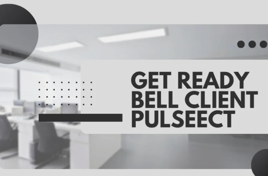 Get Ready Bell: Client Pulse – A Complete Guide