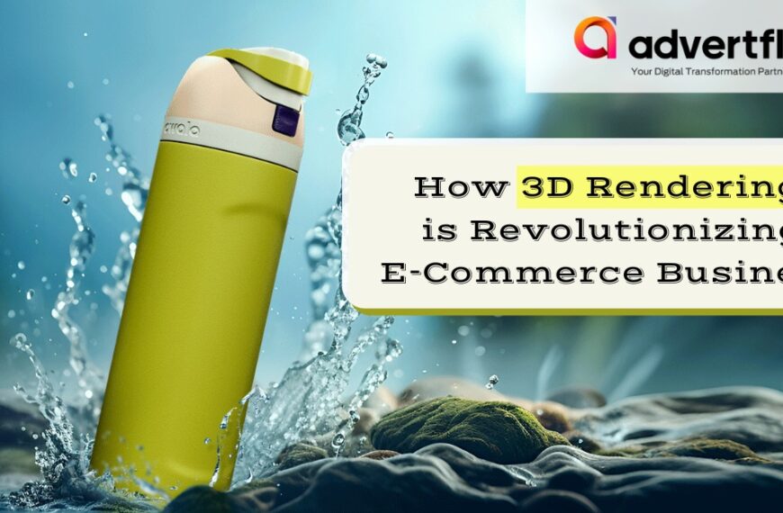 How 3D Rendering is Revolutionizing E-Commerce Business