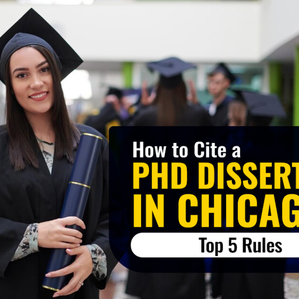 How to Cite A PHD Dissertation in Chicago Style? Top 5 Rules