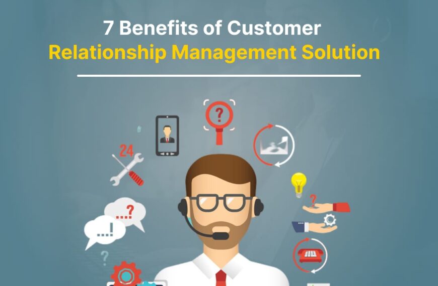 Benefits of Customer Relationship Management Solution