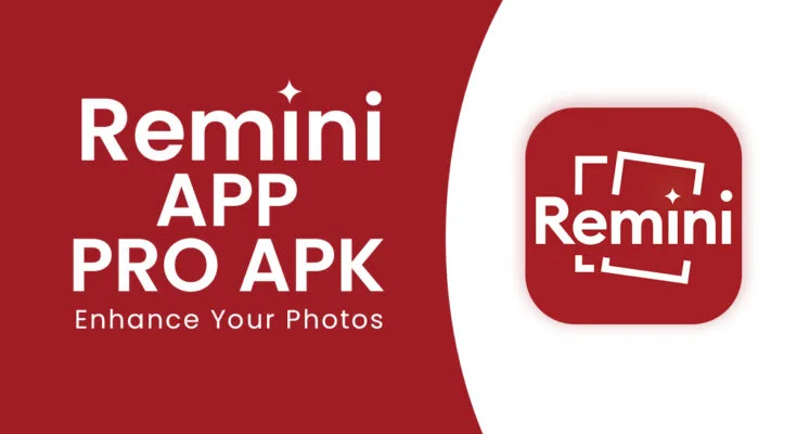 Remini Mod APK Enhances Your Photo Editing Experience