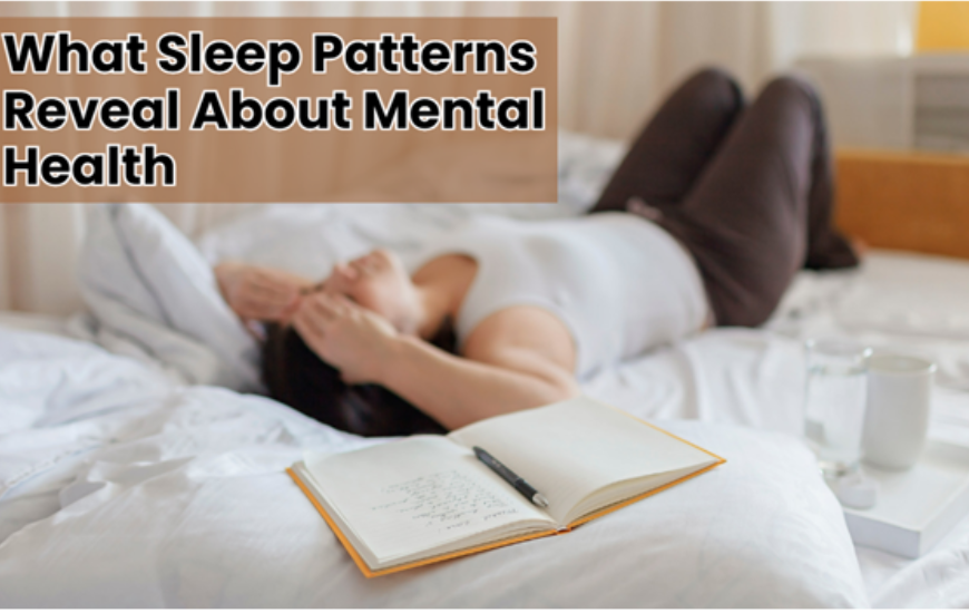 What Sleep Patterns Reveal About Mental Health