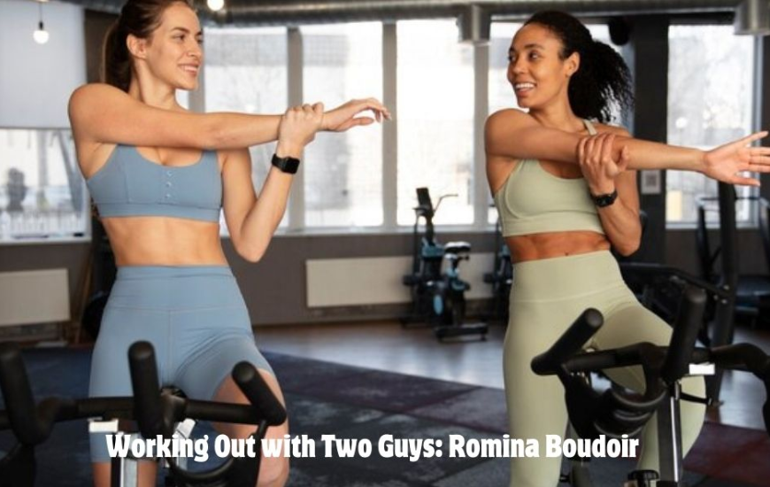 Working Out With Two Guys . Romina Boudoir: Transform Your Workout Routine with Two Expert Trainers