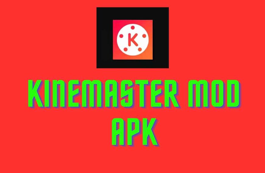 Kinemaster Mod APK: Everything You Need To Know