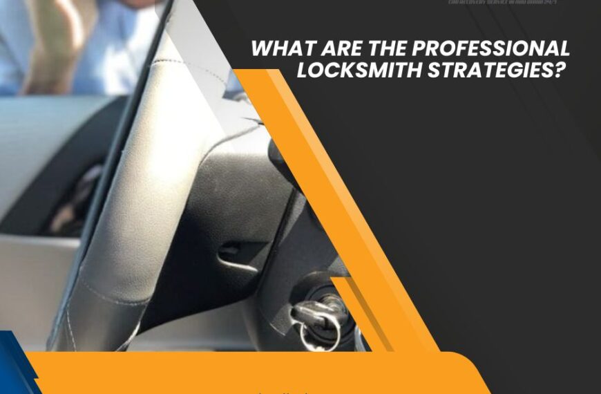 What Are The Professional Locksmith Strategies? 