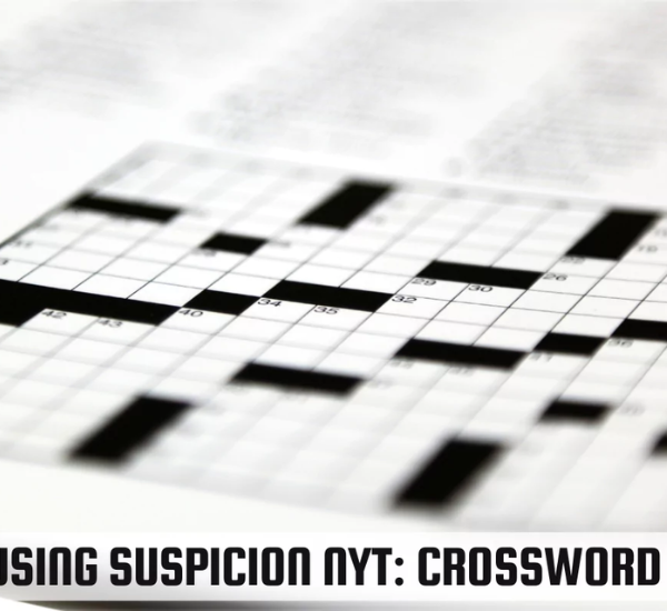 arousing suspicion nyt crossword clue