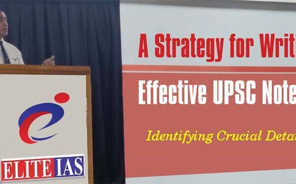 A Strategy for Writing Effective UPSC Notes