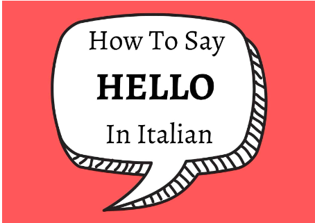 The Many Ways to Say “Hello” in Italian