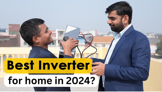 How to Choose the Best Inverter Battery for Your Home and Take Benefits of the PM Surya Ghar Mufti Bijli Yojana?