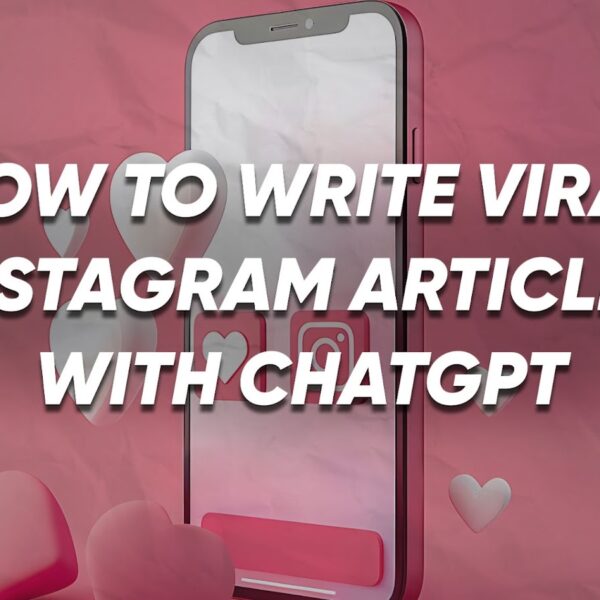 How to Write Viral Instagram Articles with ChatGPT