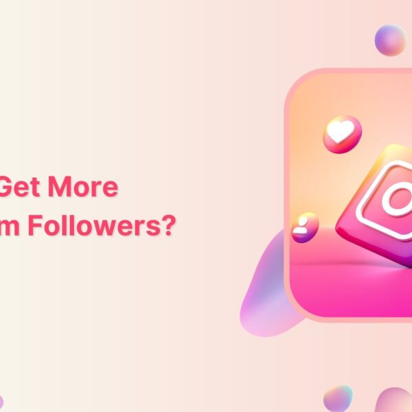 How to Get More Instagram Followers in 2024