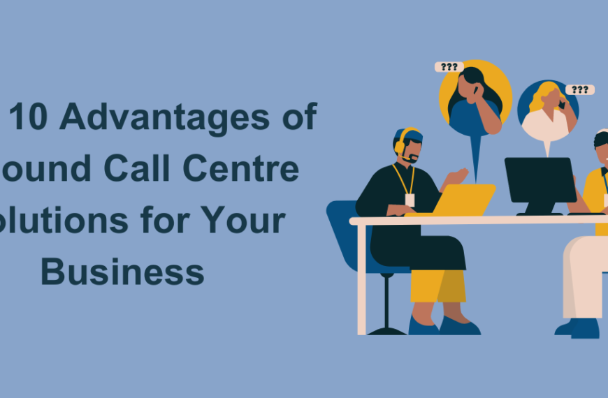 Top 10 Advantages of Inbound Call Center Solutions for Your Business