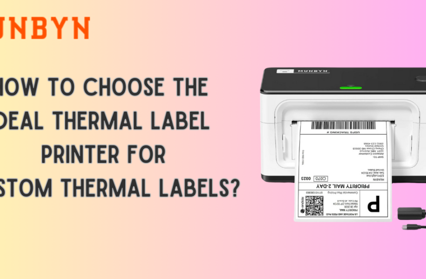 How to Choose the Ideal Thermal Label Printer for Custom Thermal Labels?