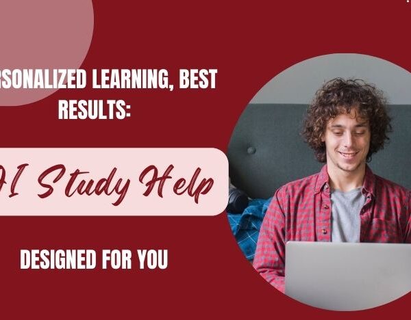 Personalized Learning, Best Results: AI Study Help Designed for You