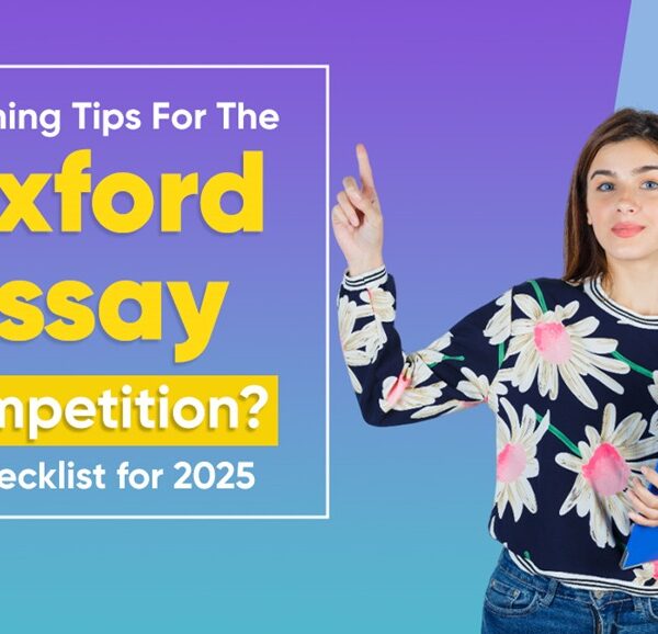 8 Winning Tips for the Oxford Essay Competition – A Checklist for 2025